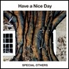 Special Others - Have A Nice Day