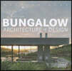 Masterpieces: Bungalow Architecture + Design