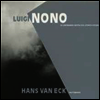 Nono: Lontananza Nostalgia Utopica Futura, Nuctemeron (2SACD Hybrid) - Hans Van Eck