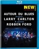 Autour Du Blues, Larry Carton, Robben Ford - New Morning: The Paris Concert