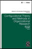 Configurational Theory and Methods in Organizational Researc