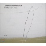 Julia Hulsmann Quartet (������ �ٽ��� ����) - Not Far From Here