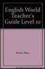 English World Teacher's Guide Level 10