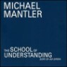 Michael Mantler - School of Understanding (Sort Of An Opera) (2CD)