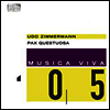 ����ī ��� 05 (Musica Viva 05 - Udo Zimmermann : Pax Questuosa) - ���� ���ְ�