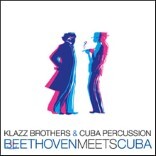 Klazz Brothers & Cuba Percussion (Ŭ���� ������ & ���� ��Ŀ��) - Beethoven Meets Cuba