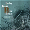 ����: ��ö�� �ǾƳ븦 ���� ��ǰ�� (Jolas: Works for Viola & Piano 'B For Betsy') (Digipack) - Laurent Camatte