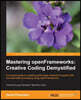 Mastering OpenFrameworks: Creative Coding Demystified