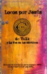 Locos Por Jesus / Jesus Freak