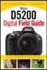 Nikon D5200 Digital Field Guide