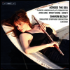 �ٴٸ� �ǳʼ� - ��� �߱� �۰���� �÷�Ʈ ���ְ��� (Across the Sea - Chinese-American Flute Concertos) - Sharon Bezaly
