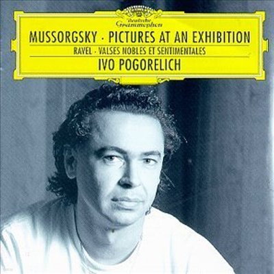 무소르그스키 : 전람회의 그림, 라벨 : 고귀하고 감상적인 왈츠 (Mussorgsky : Pictures At An Exhibition, Ravel : Valses Nobles Et Sentimentales)(CD) - Ivo Pogorelich