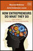 How Entrepreneurs Do What They Do