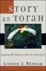 Story as Torah: Reading Old Testament Narrative Ethically