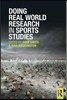 Doing Real World Research in Sport Studies