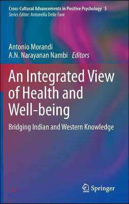 An Integrated View of Health and Well-Being: Bridging Indian and Western Knowledge