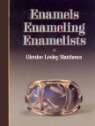 Enamels, Enameling, Enamelists