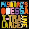 Pasborg's Odessa - X-Tra Large Live