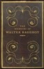 The Memoirs of Walter Bagehot