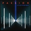 Passion 2013 : Let The Future Begin