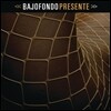 Bajofondo - Presente