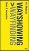 Wayshowing > Wayfinding