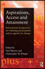 Aspirations, Access and Attainment in Widening Participation