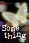 Something �� ��° �̾߱�, ����� ����ϴ� ����