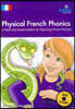 Physical French Phonics