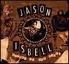 Jason Isbell - Sirens Of The Ditch