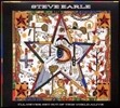 Steve Earle - I'll Never Get Out Of This World Alive