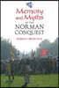 Memory and Myths of the Norman Conquest