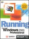 Running Microsoft Windows 2000 Professional(2001)