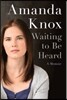Waiting to Be Heard: A Memoir