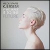 Hilde Marie Kjersem - If We Make It To The Future 