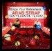 Arab Strap - Ten Years Of Tears