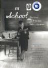 School: The Story of American Public Education