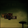 Matt Keating - Wrong Way Home (Digipack)