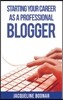 Starting Your Career as a Professional Blogger