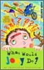 Joey Pigza : What Would Joey Do? : Audio Cassette