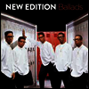 New Edition - Ballads