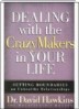 Dealing With the Crazy-Makers in Your Life
