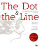���� �� THE DOT & THE LINE