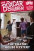Boxcar Children #03 : The Yellow House Mystery