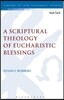 A Scriptural Theology of Eucharistic Blessings