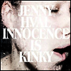 Jenny Hval - Innocence Is Kinky