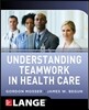 Understanding Teamwork in Healthcare