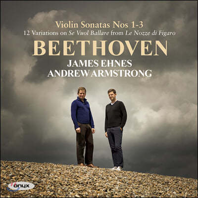 James Ehnes 베토벤: 바이올린 소나타 1-3번, 변주곡 (Beethoven Violin Sonatas Op. 12)