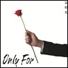 ����ȣ - Only For