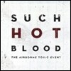 Airborne Toxic Event - Such Hot Blood